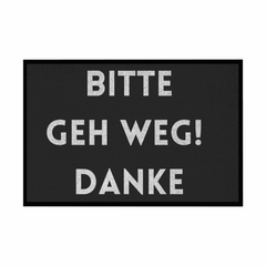 Fußmatte mit Gummirand "Bitte geh Weg Danke" - Grafikmagie
