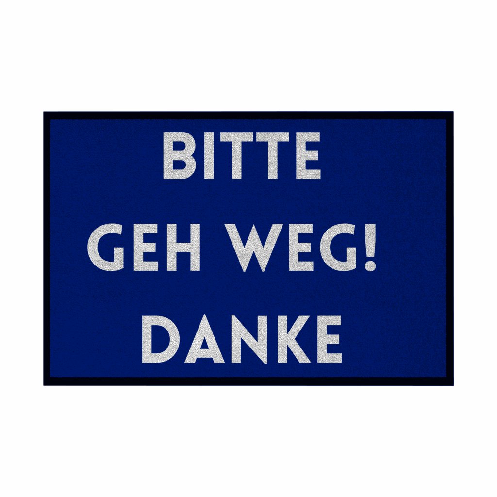 Fußmatte mit Gummirand "Bitte geh Weg Danke" - Grafikmagie