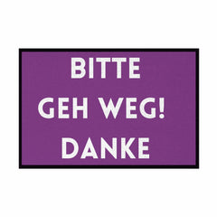 Fußmatte mit Gummirand "Bitte geh Weg Danke" - Grafikmagie