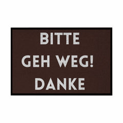 Fußmatte mit Gummirand "Bitte geh Weg Danke" - Grafikmagie