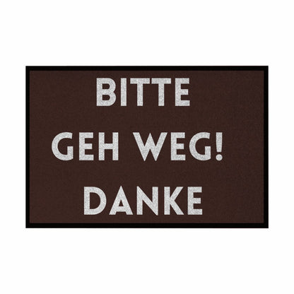 Fußmatte mit Gummirand "Bitte geh Weg Danke" - Grafikmagie
