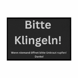 Fußmatte mit Gummirand "Bitte Klingeln, wenn keiner öffnet Unkraut pflücken" - Grafikmagie