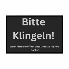 Fußmatte mit Gummirand "Bitte Klingeln, wenn keiner öffnet Unkraut pflücken" - Grafikmagie