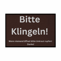 Fußmatte mit Gummirand "Bitte Klingeln, wenn keiner öffnet Unkraut pflücken" - Grafikmagie