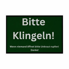 Fußmatte mit Gummirand "Bitte Klingeln, wenn keiner öffnet Unkraut pflücken" - Grafikmagie