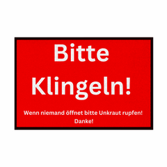 Fußmatte mit Gummirand "Bitte Klingeln, wenn keiner öffnet Unkraut pflücken" - Grafikmagie