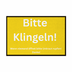 Fußmatte mit Gummirand "Bitte Klingeln, wenn keiner öffnet Unkraut pflücken" - Grafikmagie