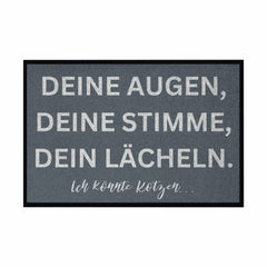 Fußmatte mit Gummirand "Deine Augen, Deine Stimme , Dein Lächeln Ich könnte Kotzen" - Grafikmagie