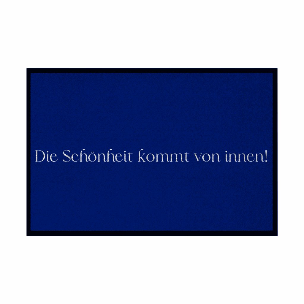 Fußmatte mit Gummirand "Die schönheit kommt von innen" - Grafikmagie