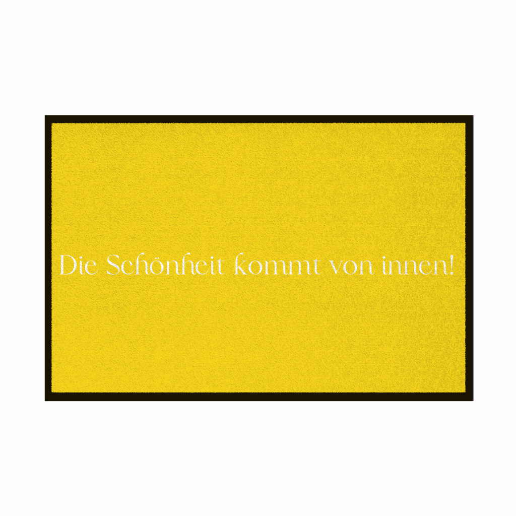Fußmatte mit Gummirand "Die schönheit kommt von innen" - Grafikmagie
