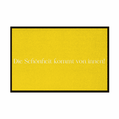 Fußmatte mit Gummirand "Die schönheit kommt von innen" - Grafikmagie