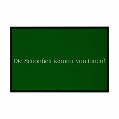Fußmatte mit Gummirand "Die schönheit kommt von innen" - Grafikmagie
