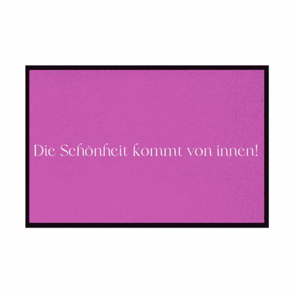 Fußmatte mit Gummirand "Die schönheit kommt von innen" - Grafikmagie