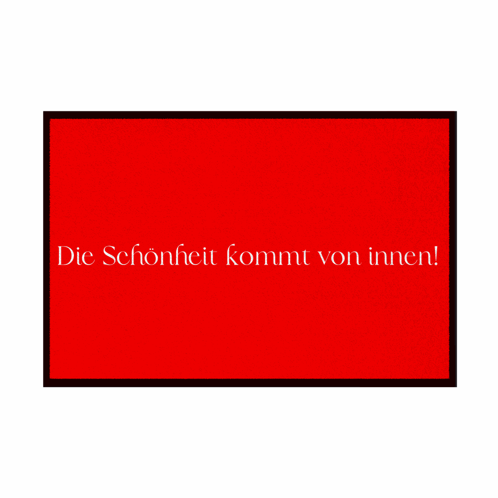 Fußmatte mit Gummirand "Die schönheit kommt von innen" - Grafikmagie