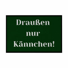 Fußmatte mit Gummirand "Draußen nur Kännchen" - Grafikmagie