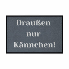 Fußmatte mit Gummirand "Draußen nur Kännchen" - Grafikmagie