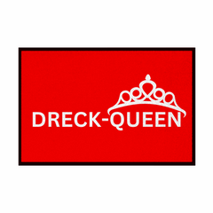 Fußmatte mit Gummirand "Dreck - Queen" - Grafikmagie