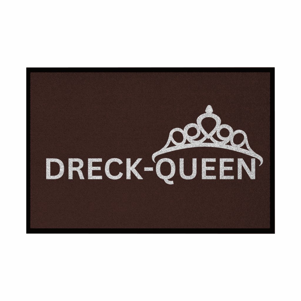 Fußmatte mit Gummirand "Dreck - Queen" - Grafikmagie
