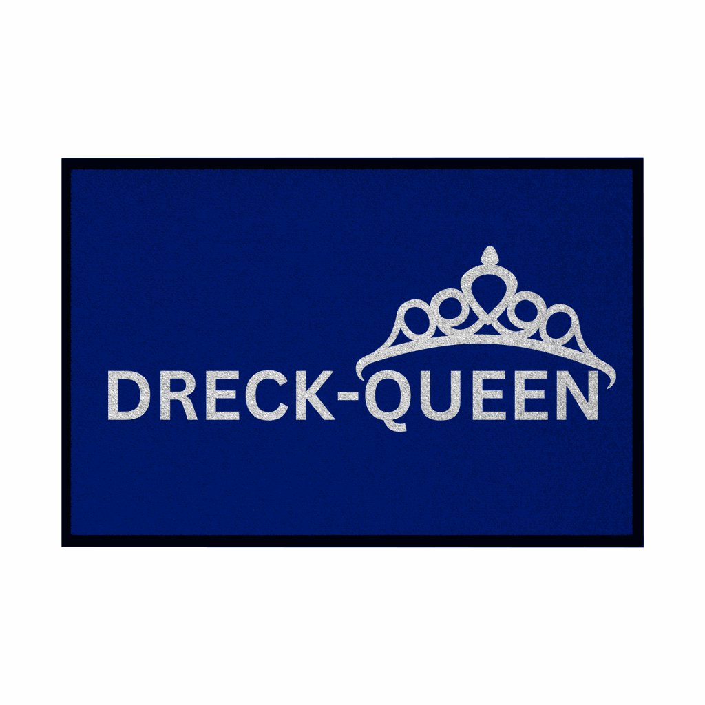 Fußmatte mit Gummirand "Dreck - Queen" - Grafikmagie