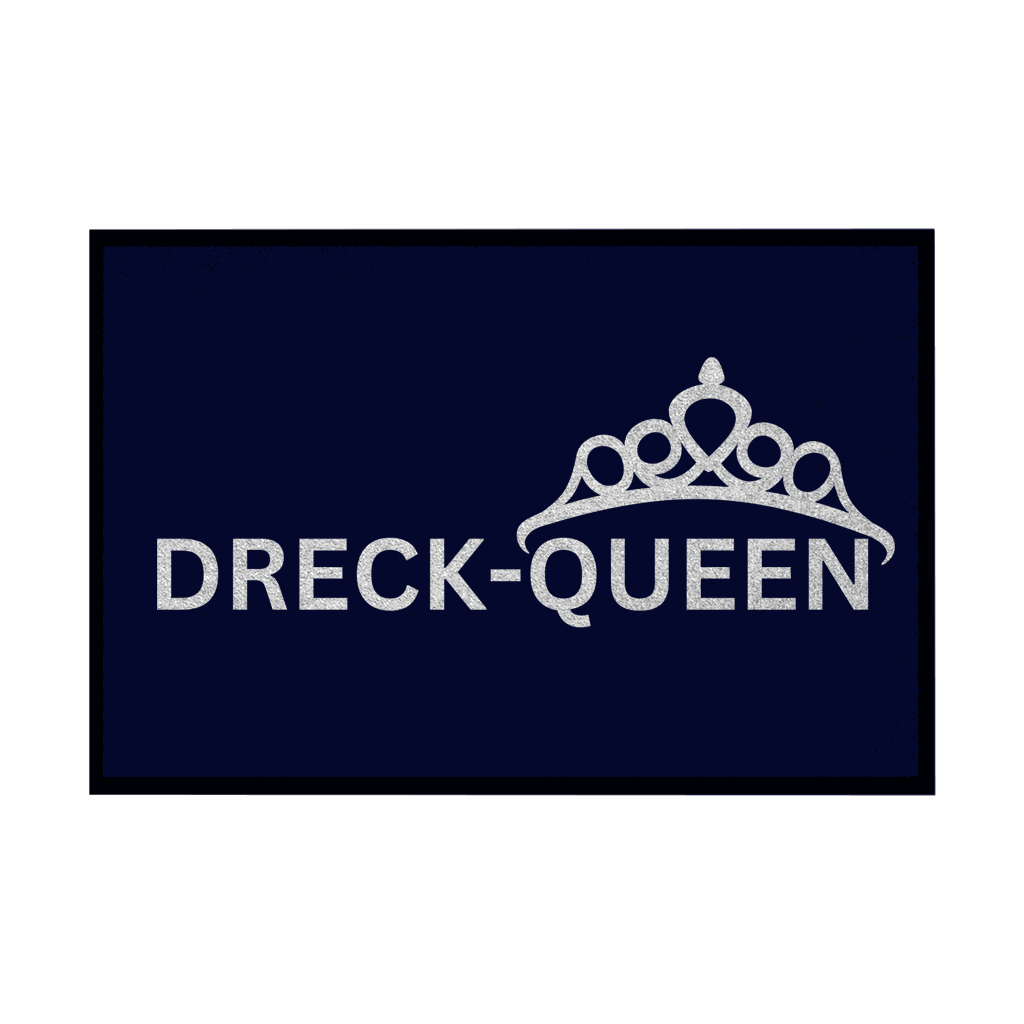 Fußmatte mit Gummirand "Dreck - Queen" - Grafikmagie