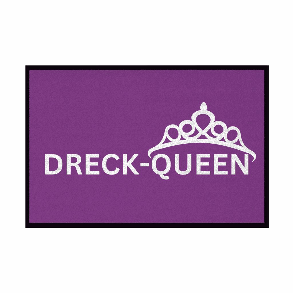 Fußmatte mit Gummirand "Dreck - Queen" - Grafikmagie