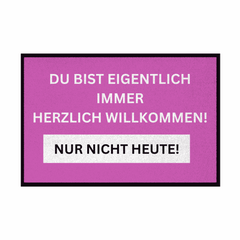 Fußmatte mit Gummirand Du bist eigentlich immer Willkommen... - Grafikmagie