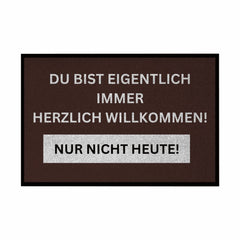 Fußmatte mit Gummirand Du bist eigentlich immer Willkommen... - Grafikmagie