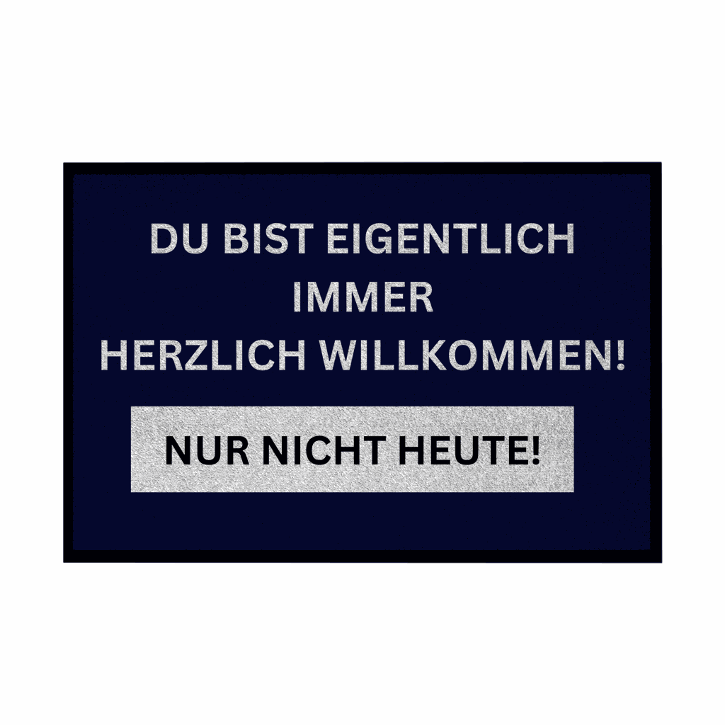 Fußmatte mit Gummirand Du bist eigentlich immer Willkommen... - Grafikmagie