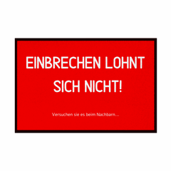 Fußmatte mit Gummirand Einbrechen lohnt sich nicht - Grafikmagie