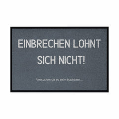 Fußmatte mit Gummirand Einbrechen lohnt sich nicht - Grafikmagie