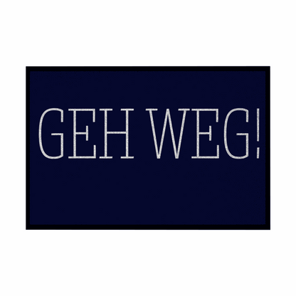 Fußmatte mit Gummirand "GEH WEG" - Grafikmagie