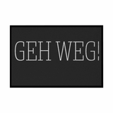Fußmatte mit Gummirand "GEH WEG" - Grafikmagie