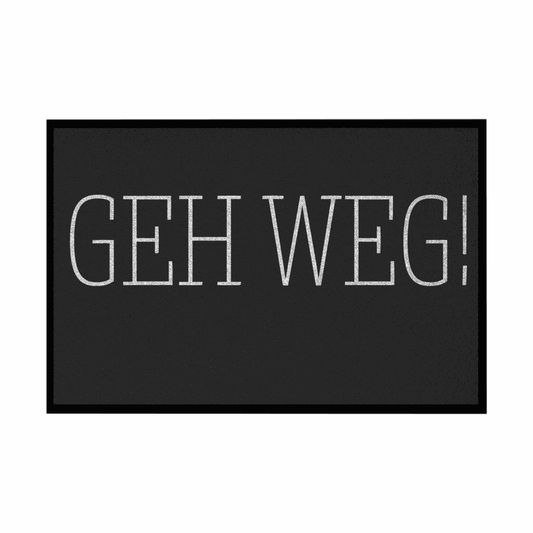 Fußmatte mit Gummirand "GEH WEG" - Grafikmagie