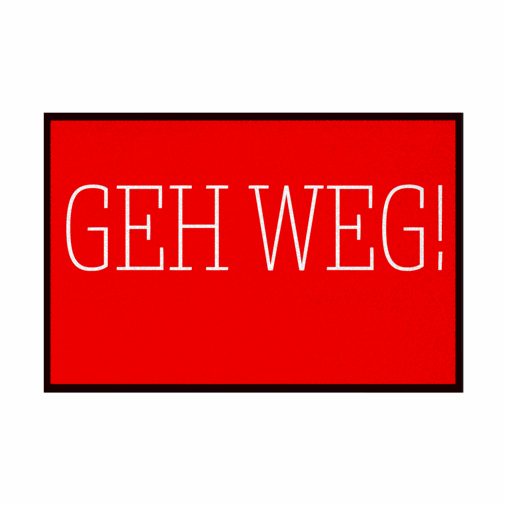Fußmatte mit Gummirand "GEH WEG" - Grafikmagie