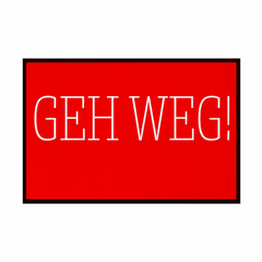 Fußmatte mit Gummirand "GEH WEG" - Grafikmagie