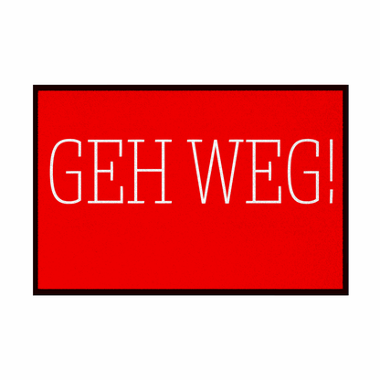 Fußmatte mit Gummirand "GEH WEG" - Grafikmagie