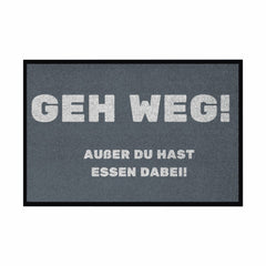 Fußmatte mit Gummirand "GEH WEG! Ausser du hast Essen dabei" - Grafikmagie
