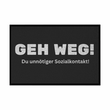 Fußmatte mit Gummirand "Geh weg , du unnötiger Sozialkontakt" - Grafikmagie