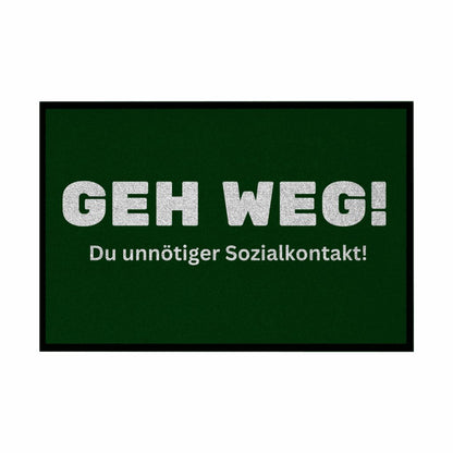 Fußmatte mit Gummirand "Geh weg , du unnötiger Sozialkontakt" - Grafikmagie