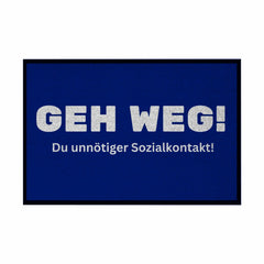 Fußmatte mit Gummirand "Geh weg , du unnötiger Sozialkontakt" - Grafikmagie