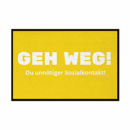 Fußmatte mit Gummirand "Geh weg , du unnötiger Sozialkontakt" - Grafikmagie