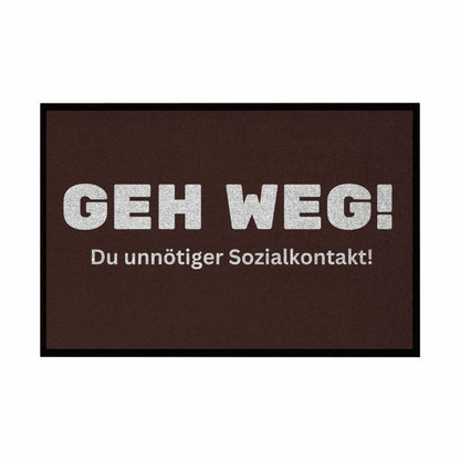 Fußmatte mit Gummirand "Geh weg , du unnötiger Sozialkontakt" - Grafikmagie