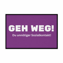 Fußmatte mit Gummirand "Geh weg , du unnötiger Sozialkontakt" - Grafikmagie