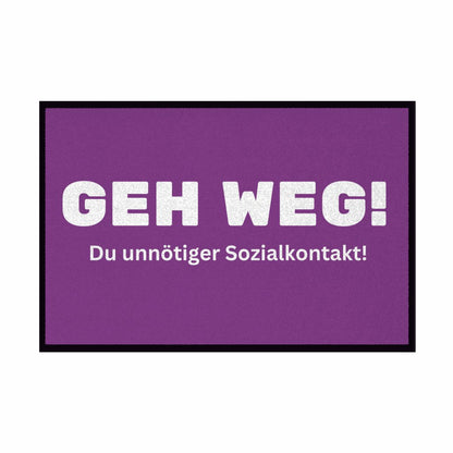 Fußmatte mit Gummirand "Geh weg , du unnötiger Sozialkontakt" - Grafikmagie