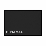 Fußmatte mit Gummirand "Hi Im Mat" - Grafikmagie