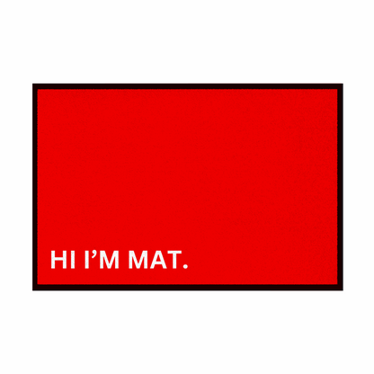 Fußmatte mit Gummirand "Hi Im Mat" - Grafikmagie