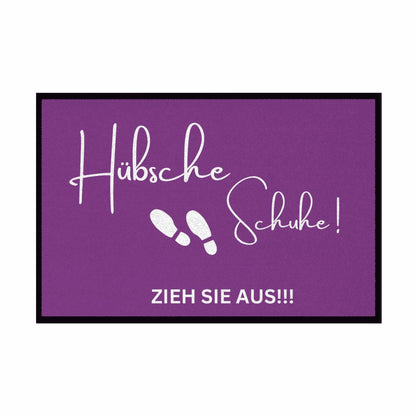 Fußmatte mit Gummirand "Hübsche Schuhe...Zieh sie aus!!!" - Grafikmagie
