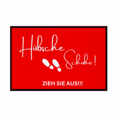 Fußmatte mit Gummirand "Hübsche Schuhe...Zieh sie aus!!!" - Grafikmagie