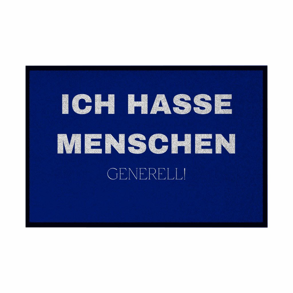 Fußmatte mit Gummirand "ICH HASSE MENSCHEN GENERELL" - Grafikmagie