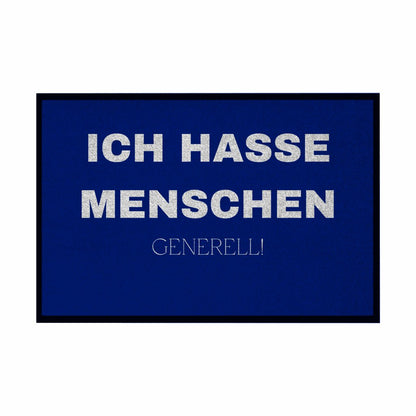 Fußmatte mit Gummirand "ICH HASSE MENSCHEN GENERELL" - Grafikmagie